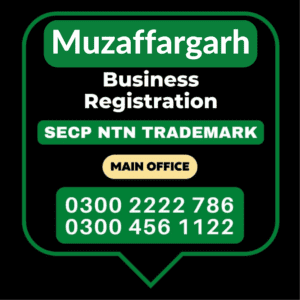 Business Trademark SECP National Tax Number (NTN) Private Limited Company Import Export Licence register in Muzaffargarh Pakistan