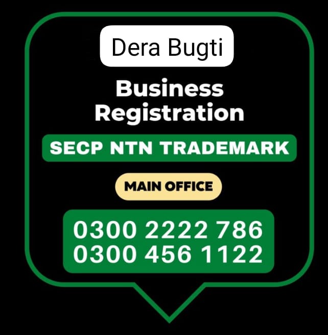 Dera Bugti Business Registration, Tax Advisor, Pak Advisor, Company Registration, Chinese and Foreigners, Form, Filling, NTN Registration, PSEB, GST/STRN Sales Tax Registration, PSW Pakistan Single Window Registration, Chamber, FBR, SECP, TradeMark Registration, Import Export Registration Licence in Dera bhugti Pakistan.