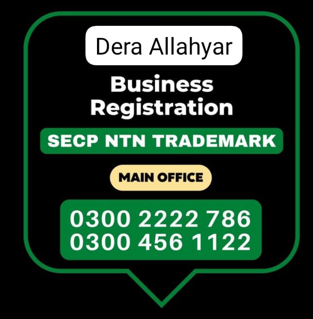 Dera Allahyar Business Registration, Tax Advisor, Pak Advisor, Company Registration, Chinese and Foreigners, Form, Filling, NTN Registration, PSEB, GST/STRN Sales Tax Registration, PSW Pakistan Single Window Registration, Chamber, FBR, SECP, TradeMark Registration, Import Export Registration Licence in Dera Allahyar Pakistan.