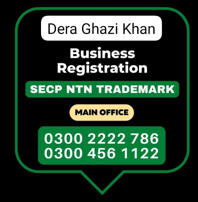 Dera Ghazi Khan Business Registration, Tax Advisor, Pak Advisor, Company Registration, Chinese and Foreigners, Form, Filling, NTN Registration, PSEB, GST/STRN Sales Tax Registration, PSW Pakistan Single Window Registration, Chamber, FBR, SECP, TradeMark Registration, Import Export Registration Licence in Dera Ghazi Khan Pakistan.