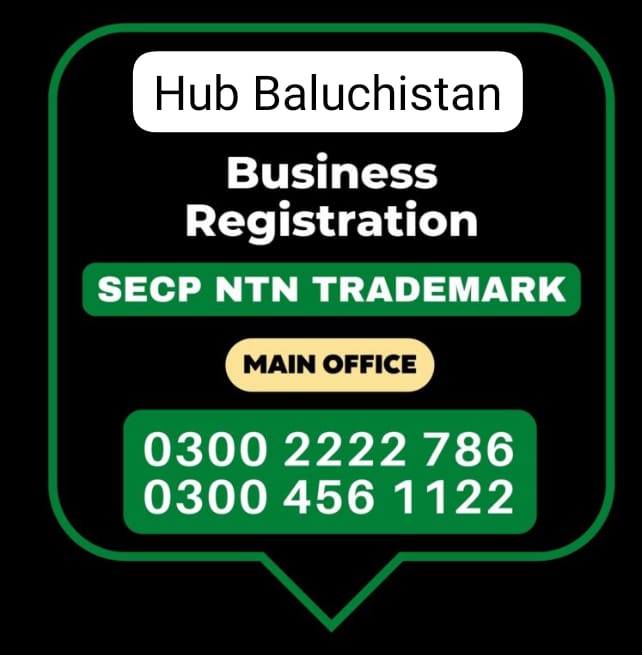 Hub Balochistan Business Registration, Tax Advisor, Pak Advisor, Company Registration, Chinese and Foreigners, Form, Filling, NTN Registration, PSEB, GST/STRN Sales Tax Registration, PSW Pakistan Single Window Registration, Chamber, FBR, SECP, TradeMark Registration, Import Export Registration Licence in Hub Balochistan Pakistan.