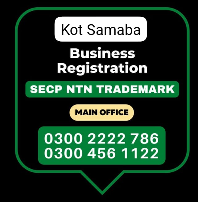 Business Registration, Tax Advisor, Pak Advisor, Company Registration, Chinese and Foreigners, Form, Filling, NTN Registration, PSEB, GST/STRN Sales Tax Registration, PSW Pakistan Single Window Registration, Chamber, FBR, SECP, TradeMark Registration, Import Export Registration Licence in Kot Samaba Pakistan.