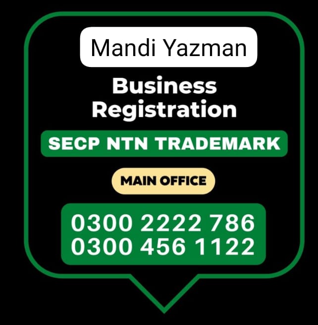 Business Registration, Tax Advisor, Pak Advisor, Company Registration, Chinese and Foreigners, Form, Filling, NTN Registration, PSEB, GST/STRN Sales Tax Registration, PSW Pakistan Single Window Registration, Chamber, FBR, SECP, TradeMark Registration, Import Export Registration Licence in Mandi Yazman Pakistan.