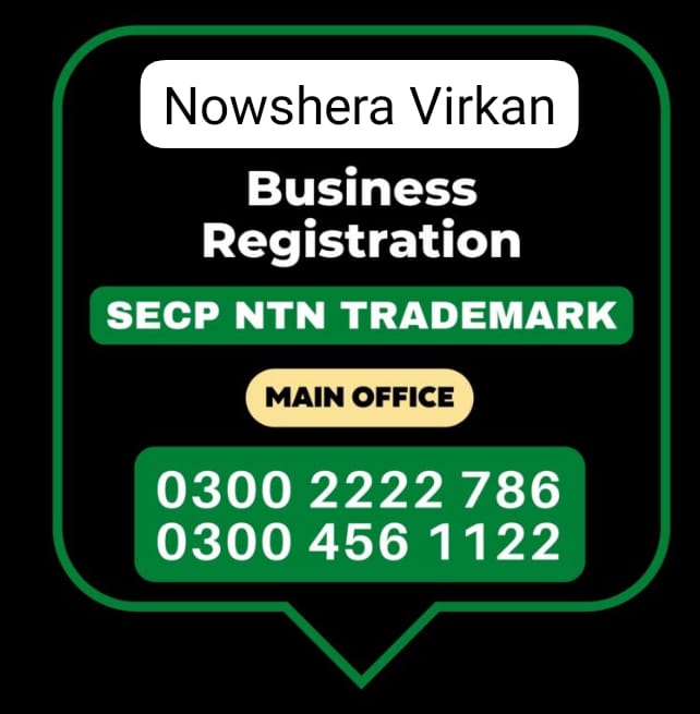 Business Registration, Tax Advisor, Pak Advisor, Company Registration, Chinese and Foreigners, Form, Filling, NTN Registration, PSEB, GST/STRN Sales Tax Registration, PSW Pakistan Single Window Registration, Chamber, FBR, SECP, TradeMark Registration, Import Export Registration Licence in Nowshera Virkan Pakistan.