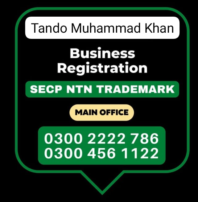 Business Registration, Tax Advisor, Pak Advisor, Company Registration, Chinese and Foreigners, Form, Filling, NTN Registration, PSEB, GST/STRN Sales Tax Registration, PSW Pakistan Single Window Registration, Chamber, FBR, SECP, TradeMark Registration, Import Export Registration Licence in Tando Muhammad Khan Pakistan.